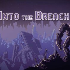into-the-breach-netflix-games’s-guide-—-tips-and-tricks-to-take-down-the-vek